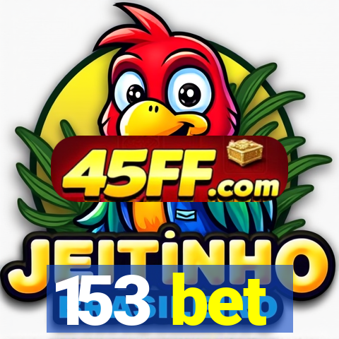 153 bet